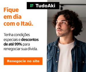 Tudo Aki e Itaú Renegocia: Renegocie sua dívida e Ganhe Descontos de Até 99%